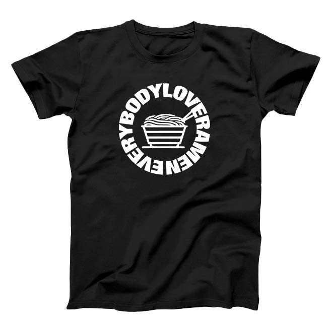 Black T-Shirt, white graphic , circle text  EveryBody Love Ramen and a bowl of ramen and chopsticks in middle of text