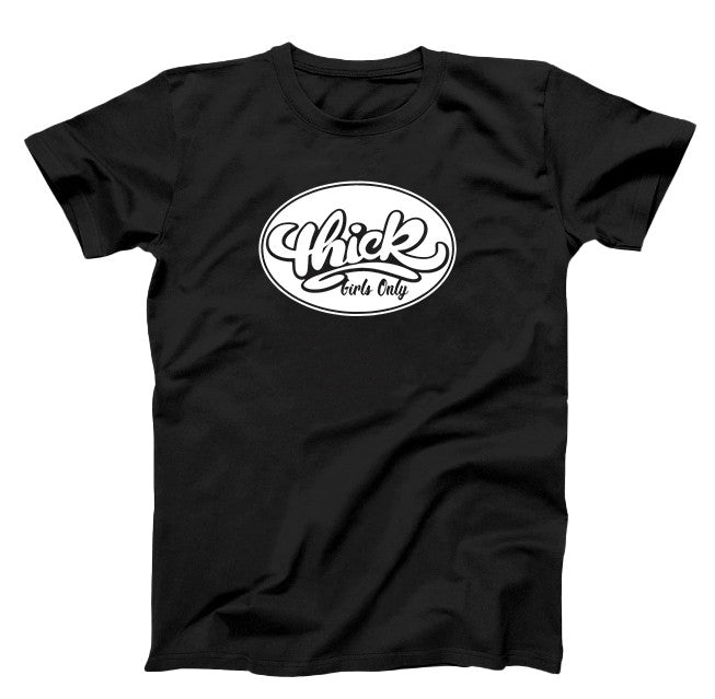 Black T-Shirt, white graphic oval text Thick Girls Only